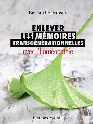 cover image of Enlever les mémoires transgénérationnelles avec l'homéopathie